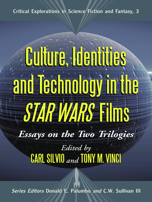 Title details for Culture, Identities and Technology in the Star Wars Films by Carl Silvio - Available